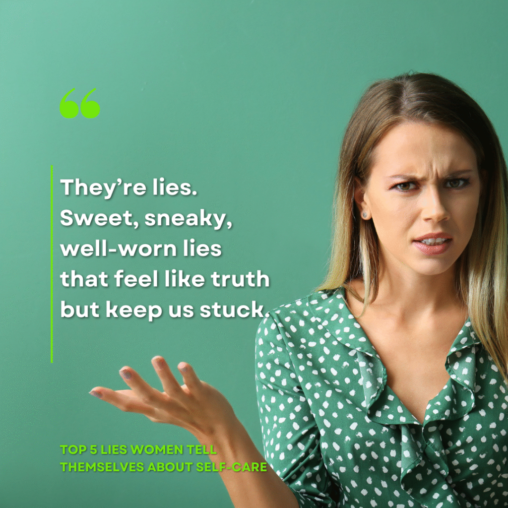 Top 5 Lies Women Tell Themselves About Self-Care - Learn about the 21-Day Starter Challenge 4 Embodied Joy! soniabaillon.com